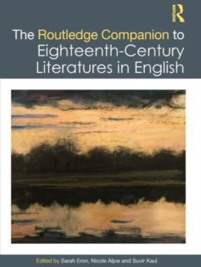 The Routledge Companion to Eighteenth Century Literatures in English