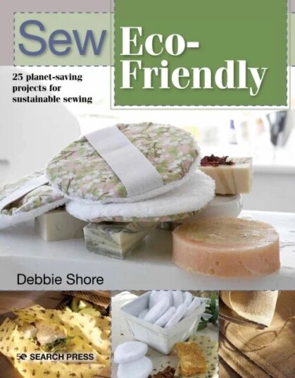 Sew Eco-Friendly Av Debbie Shore Sew Eco-Friendly Av Debbie Shore