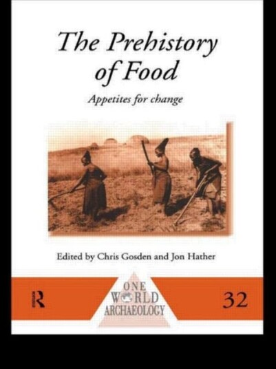 The Prehistory of Food Appetites for Change