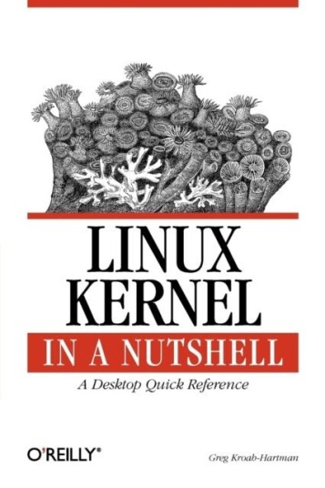 Linux Kernel in a Nutshell Linux Kernel in a Nutshell