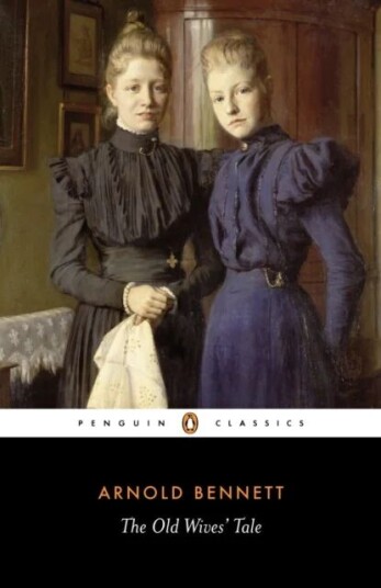 The Old Wives' Tale av Arnold Bennett