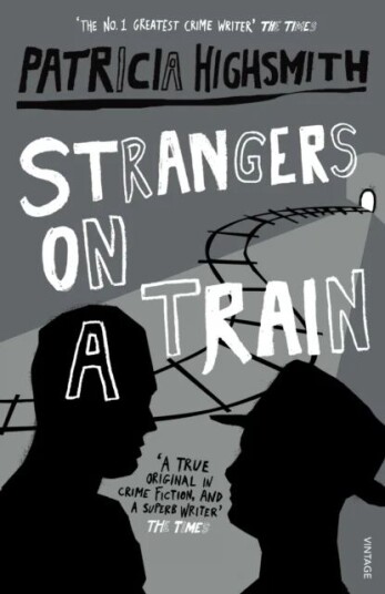 Strangers On A Train Av Patricia Highsmith Strangers On A Train Av Patricia Highsmith