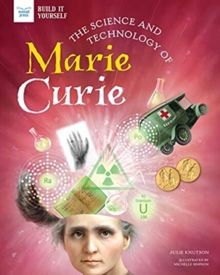 The Science and Technology of Marie Curie The Science and Technology of Marie Curie