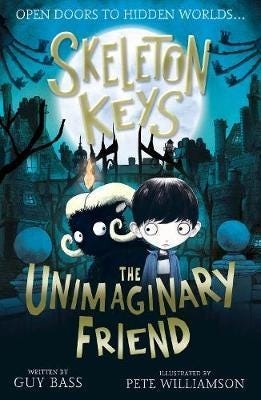 Skeleton Keys: The Unimaginary Friend Skeleton Keys: The Unimaginary Friend