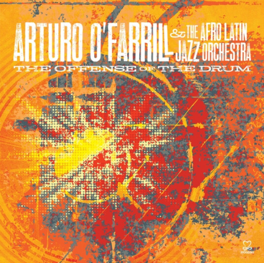Arturo O'Farrill & The Afro Latin Jazz Orchestra The Offense Of The Drum CD