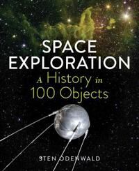 Odenwald, Sten Space Exploration: A History in 100 Objects (1615196145) Odenwald, Sten Space Exploration: A History in 100 Objects (1615196145)