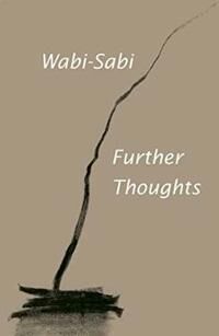 Wabi-Sabi: Further Thoughts Av Leonard Koren