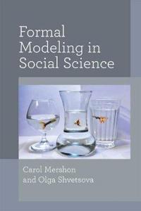 Mershon Carol Formal Modeling in Social Science