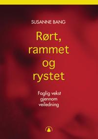 Rørt, Rammet Og Rystet Av Susanne Bang