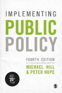 Implementing Public Policy Av Michael Hill, Peter Hupe