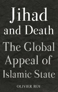 Jihad And Death Av Olivier Roy