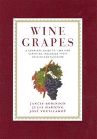 Wine Grapes Av Jancis Robinson, Julia Harding, Jose Vouillamoz Wine Grapes Av Jancis Robinson, Julia Harding, Jose Vouillamoz