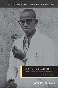 Taylor PC Black is Beautiful – A Philosophy of Black Aesthetics (1405150637)