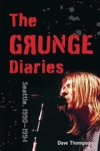Thompson, Dave The Grunge Diaries (1493055690)