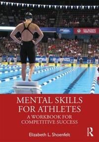 Shoenfelt Elizabeth L. Mental Skills for Athletes