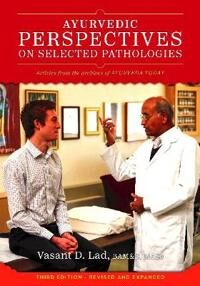 Ayurvedic Perspectives On Selected Pathologies Av Dr Vasant Bams Msc Lad Ayurvedic Perspectives On Selected Pathologies Av Dr Vasant Bams Msc Lad