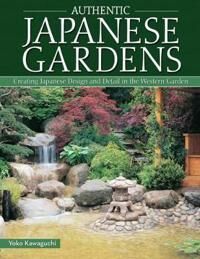 Authentic Japanese Gardens Av Yoko Kawaguchi