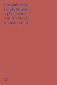 Andras Szanto: Imagining The Future Museum