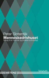 Menneskedrivhuset Av Peter Sloterdijk Menneskedrivhuset Av Peter Sloterdijk
