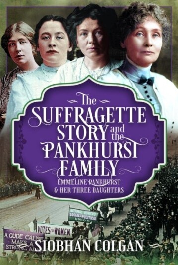 The Suffragette Story and the Pankhurst Family The Suffragette Story and the Pankhurst Family