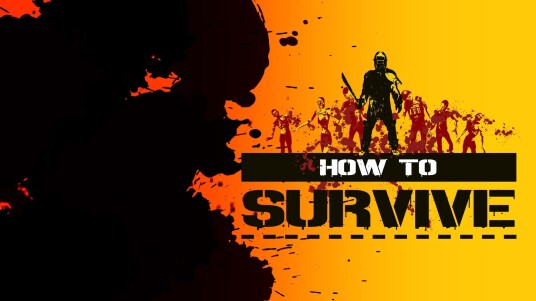 How to Survive How to Survive
