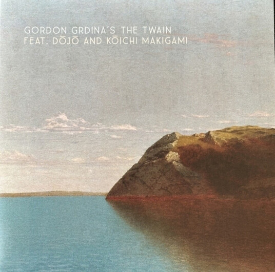 Gordon Grdina & The Twain Gordon Grdina & The Twain