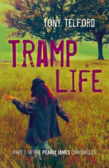Tramp Life Part 1 of the Pearly James Chronicles Tramp Life Part 1 of the Pearly James Chronicles