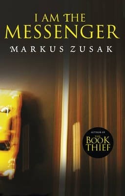 I Am The Messenger Av Markus Zusak I Am The Messenger Av Markus Zusak