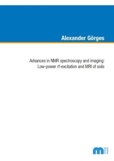 Advances in NMR spectoscopy and imaging Lowpower rfexcitation and MRI of soils