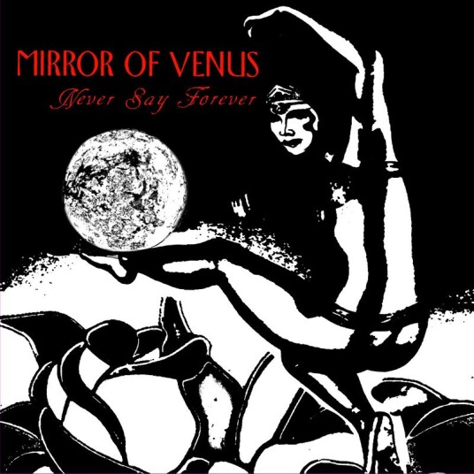 Mirror Of Venus Never Say Forever Vinyl