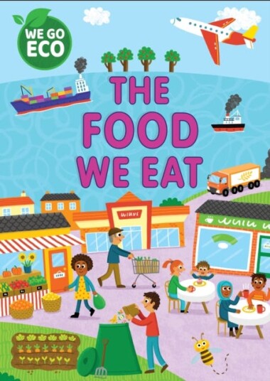 We Go Eco: The Food We Eat Av Katie Woolley