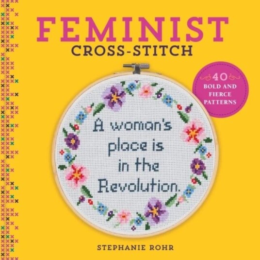 Feminist Cross-Stitch Av Stephanie Rohr Feminist Cross-Stitch Av Stephanie Rohr