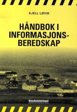 Håndbok I Informasjonsberedskap Av Kjell Løvik