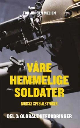 Våre Hemmelige Soldater Av Tor Jørgen Melien