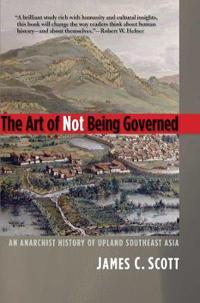 Scott James C. The Art of Not Being Governed Scott James C. The Art of Not Being Governed
