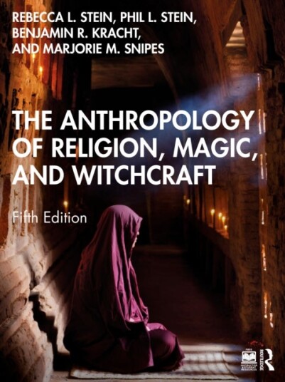 The Anthropology of Religion Magic and Witchcraft The Anthropology of Religion Magic and Witchcraft