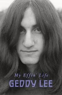 My Effin' Life Av Geddy Lee