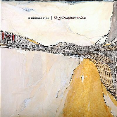 MediaTronixs King’s Daughters & Sons : If Then Not When CD (2011) Pre-Owned