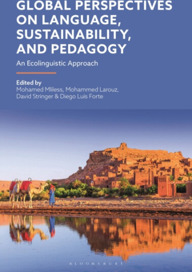 Global Perspectives on Language, Sustainability, and Pedagogy  An Ecolinguistic Approach