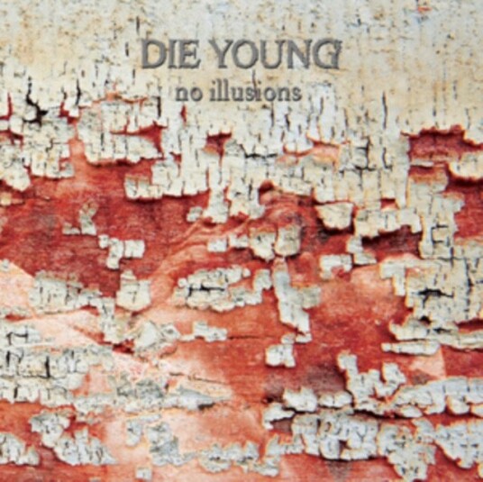 Die Young No Illusions Uk Vinyl
