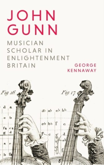 John Gunn: Musician Scholar In Enlightenment Britain Av George (Author) Kennaway