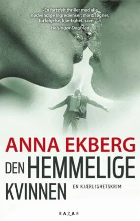 Den Hemmelige Kvinnen Av Anna Ekberg
