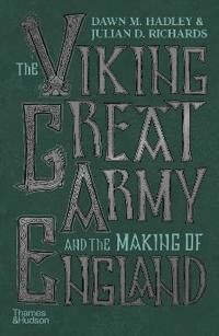The Viking Great Army And The Making Of England Av Dawn & Richards Julian Hadley