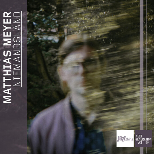 Matthias Meyer Niemandsland Jazzthing Next Generation Vol. 106 CD