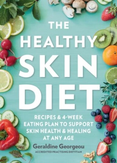 The Healthy Skin Diet Av Geraldine Georgeou