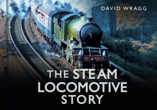 The Steam Locomotive Story Av David Wragg
