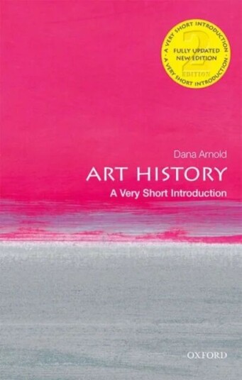 Art History: A Very Short Introduction Av Dana (Professor Of Art History University Of East Anglia) Arnold