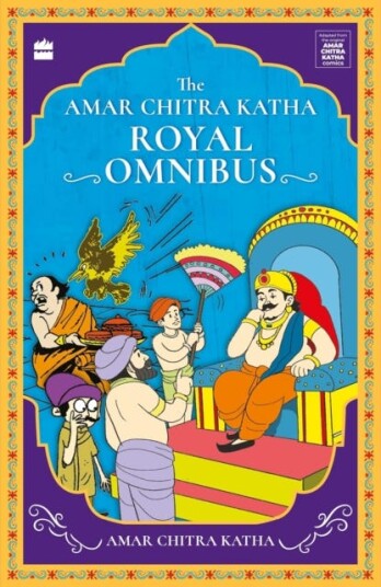 The Amar Chitra Katha Royal Omnibus The Amar Chitra Katha Royal Omnibus