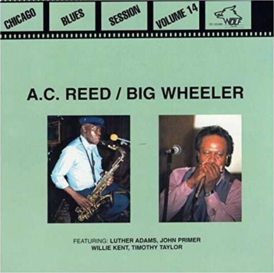 A.c. Reed, Big Wheeler Chicago Blues Session. Vol. 14 CD