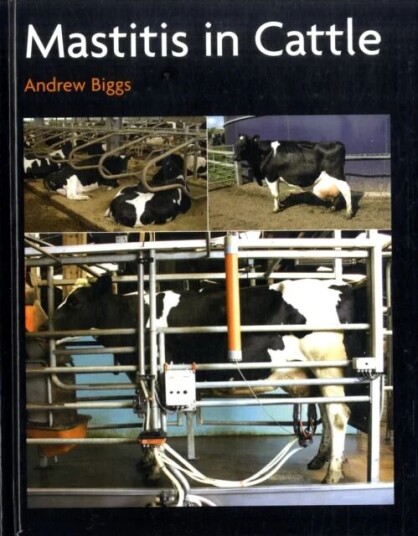 Mastitis In Cattle Av Andrew Biggs